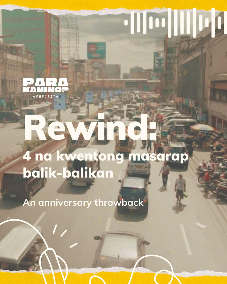 Para Kanino? Podcast's 4th Anniversary Featured Episodes